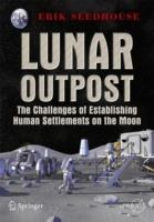 Lunar Outpost: The Challenges of Establishing a Human Settlement on the Moon