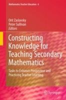 Constructing Knowledge for Teaching Secondary Mathematics: Tasks to enhance prospective and practicing teacher learning - cover