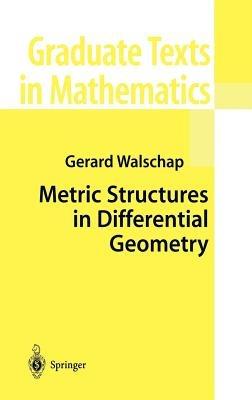 Metric Structures in Differential Geometry - Gerard Walschap - cover