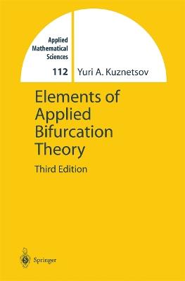 Elements of Applied Bifurcation Theory - Yuri Kuznetsov - cover