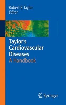Taylor's Cardiovascular Diseases: A Handbook - cover