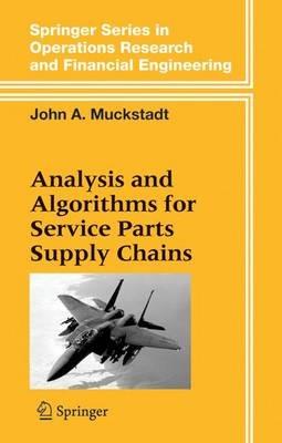 Analysis and Algorithms for Service Parts Supply Chains - John A. Muckstadt - cover