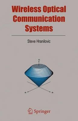 Wireless Optical Communication Systems - Steve Hranilovic - cover