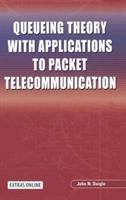 Queueing Theory with Applications to Packet Telecommunication - John Daigle - cover