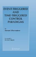Event-Triggered and Time-Triggered Control Paradigms - Roman Obermaisser - cover