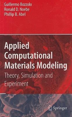 Applied Computational Materials Modeling: Theory, Simulation and Experiment - cover