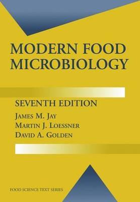 Modern Food Microbiology - James M. Jay,Martin J. Loessner,David A. Golden - cover