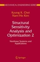 Structural Sensitivity Analysis and Optimization 2: Nonlinear Systems and Applications - K. K. Choi,Nam-Ho Kim - cover
