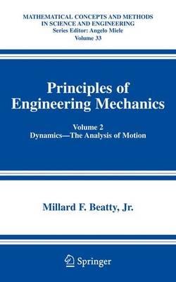 Principles of Engineering Mechanics: Volume 2 Dynamics -- The Analysis of Motion - Millard F. Beatty - cover