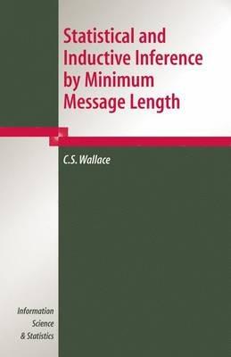 Statistical and Inductive Inference by Minimum Message Length - C.S. Wallace - cover