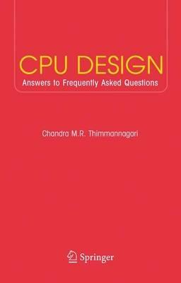 CPU Design: Answers to Frequently Asked Questions - Chandra Thimmannagari - cover