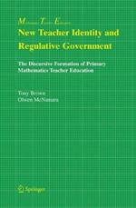 New Teacher Identity and Regulative Government: The Discursive Formation of Primary Mathematics Teacher Education