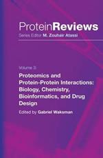 Proteomics and Protein-Protein Interactions: Biology, Chemistry, Bioinformatics, and Drug Design