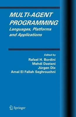 Multi-Agent Programming: Languages, Platforms and Applications - cover