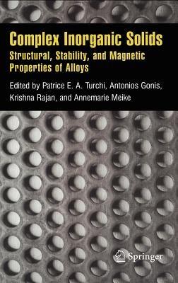 Complex Inorganic Solids: Structural, Stability, and Magnetic Properties of Alloys - cover