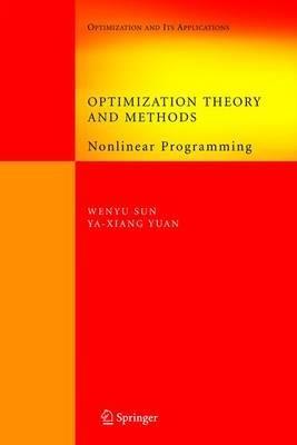 Optimization Theory and Methods: Nonlinear Programming - Wenyu Sun,Ya-Xiang Yuan - cover
