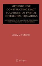 Methods for Constructing Exact Solutions of Partial Differential Equations: Mathematical and Analytical Techniques with Applications to Engineering