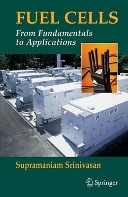 Fuel Cells: From Fundamentals to Applications - Supramaniam Srinivasan - cover