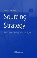 Sourcing Strategy: Principles, Policy and Designs