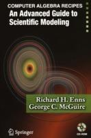 Computer Algebra Recipes: An Advanced Guide to Scientific Modeling - Richard H. Enns,George C. McGuire - cover