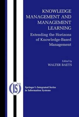 Knowledge Management and Management Learning:: Extending the Horizons of Knowledge-Based Management - cover
