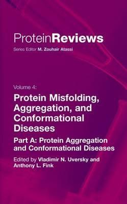 Protein Misfolding, Aggregation and Conformational Diseases: Part A: Protein Aggregation and Conformational Diseases - cover