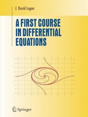 A First Course in Differential Equations - J. David Logan - cover