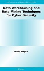 Data Warehousing and Data Mining Techniques for Cyber Security