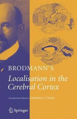Brodmann's: Localisation in the Cerebral Cortex - K. Brodmann - cover
