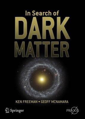 In Search of Dark Matter - Ken Freeman,Geoff McNamara - cover