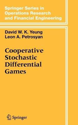 Cooperative Stochastic Differential Games - David W.K. Yeung,Leon A. Petrosjan - cover