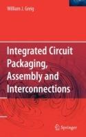 Integrated Circuit Packaging, Assembly and Interconnections - William Greig - cover