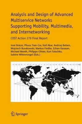 Analysis and Design of Advanced Multiservice Networks Supporting Mobility, Multimedia, and Internetworking: COST Action 279 Final Report - cover