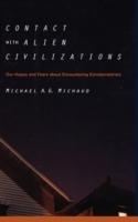 Contact with Alien Civilizations: Our Hopes and Fears about Encountering Extraterrestrials - Michael Michaud - cover