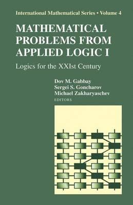 Mathematical Problems from Applied Logic I: Logics for the XXIst Century - cover