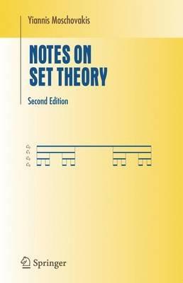 Notes on Set Theory - Yiannis Moschovakis - cover