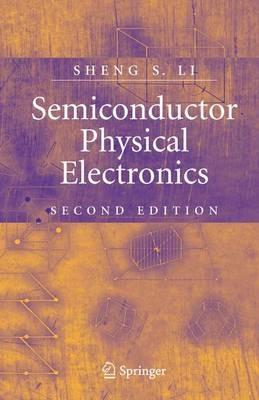 Semiconductor Physical Electronics - Sheng S. Li - cover
