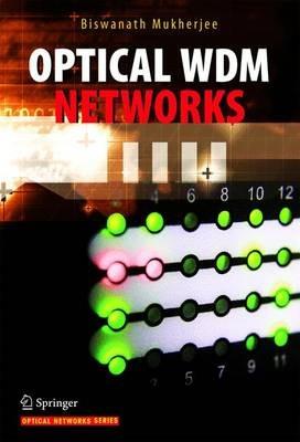 Optical WDM Networks - Biswanath Mukherjee - cover