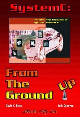 SystemC: From the Ground Up - David C. Black,Jack Donovan - cover