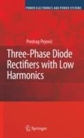 Three-Phase Diode Rectifiers with Low Harmonics: Current Injection Methods - Predrag Pejovic - cover