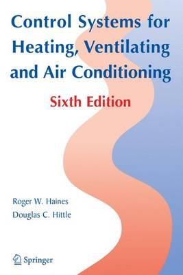 Control Systems for Heating, Ventilating, and Air Conditioning - Roger W. Haines,Douglas C. Hittle - cover