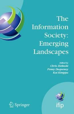 The Information Society: Emerging Landscapes: IFIP International Conference on Landscapes of ICT and Social Accountability, Turku, Finland, June 27-29, 2005 - cover