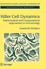 Killer Cell Dynamics: Mathematical and Computational Approaches to Immunology