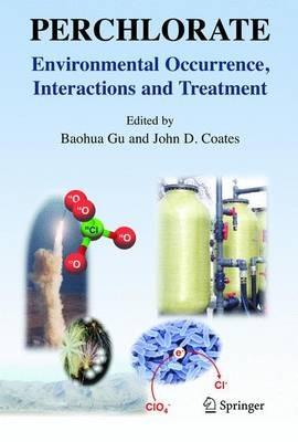 Perchlorate: Environmental Occurrence, Interactions and Treatment - cover