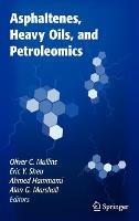 Asphaltenes, Heavy Oils, and Petroleomics - Oliver C. Mullins,Eric Y. Sheu,Ahmed Hammami - cover