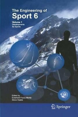 Engineering of Sport 6: Volume 1: Developments for Sports - cover