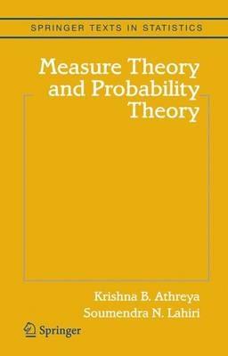 Measure Theory and Probability Theory - Krishna B. Athreya,Soumendra N. Lahiri - cover