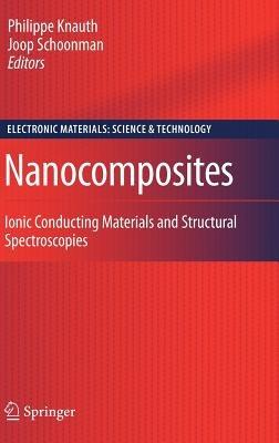 Nanocomposites: Ionic Conducting Materials and Structural Spectroscopies - cover