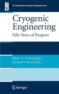 Cryogenic Engineering: Fifty Years of Progress - cover