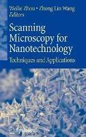 Scanning Microscopy for Nanotechnology: Techniques and Applications - cover